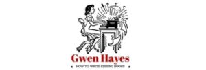 A cartoon of a woman sat at a desk typing furiously on a typewriter as pages flow out of it, with the words "Gwen Hayes * HOW TO WRITE KISSING BOOKS * " at the bottom